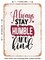 DECORATIVE METAL SIGN - Always Stay Humble and Kind - 5 - Vintage Rusty Look